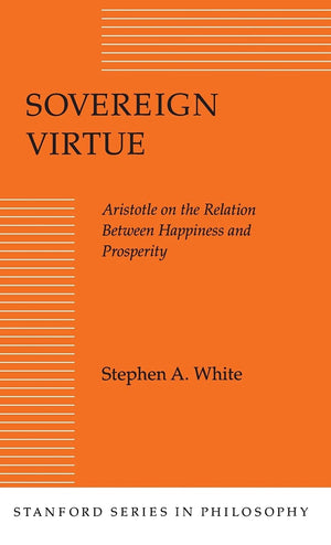 Sovereign Virtue: Aristotle On The Relation Between Happiness And Prosperity (Stanford Series In Philosophy),Used