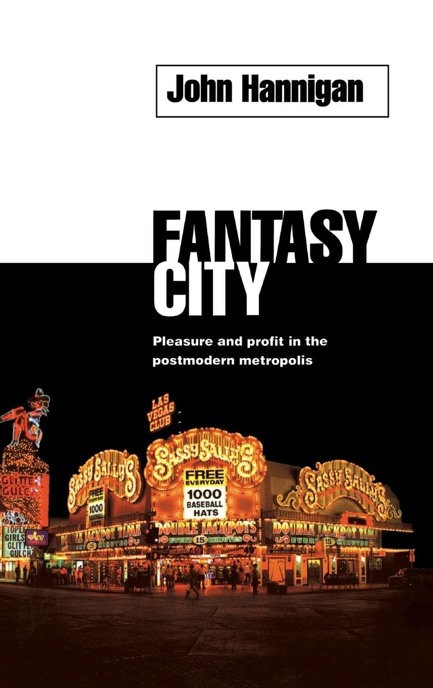 Fantasy City: Pleasure and Profit in the Postmodern Metropolis,Used