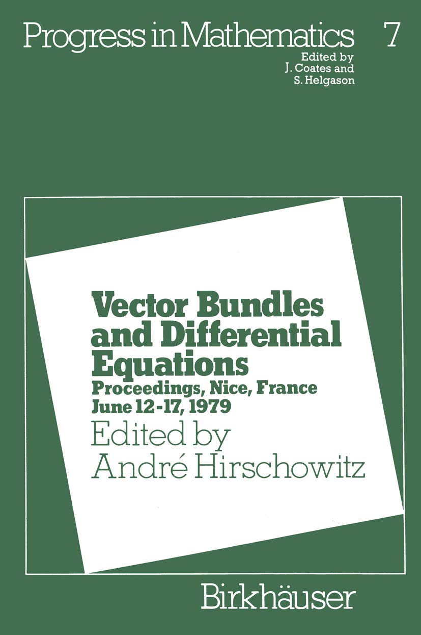 Vector Bundles and Differential Equations: Proceedings, Nice, France June 1217, 1979 (Progress in Mathematics, 7),Used