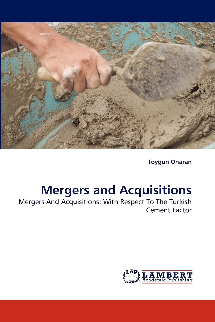 Mergers and Acquisitions: Mergers And Acquisitions: With Respect To The Turkish Cement Factor,Used