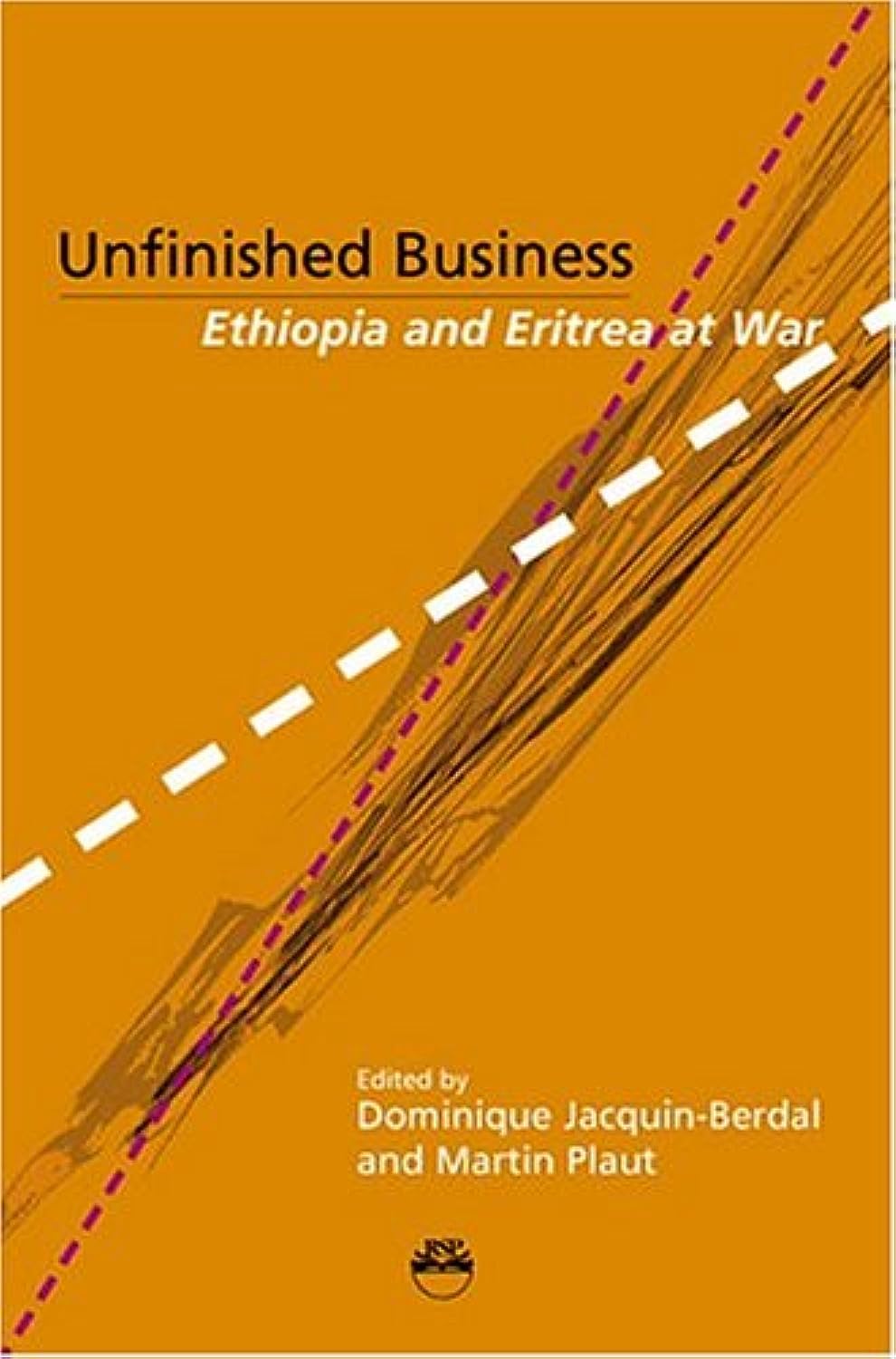 Unfinished Business: Ethiopia And Eritrea At War,Used