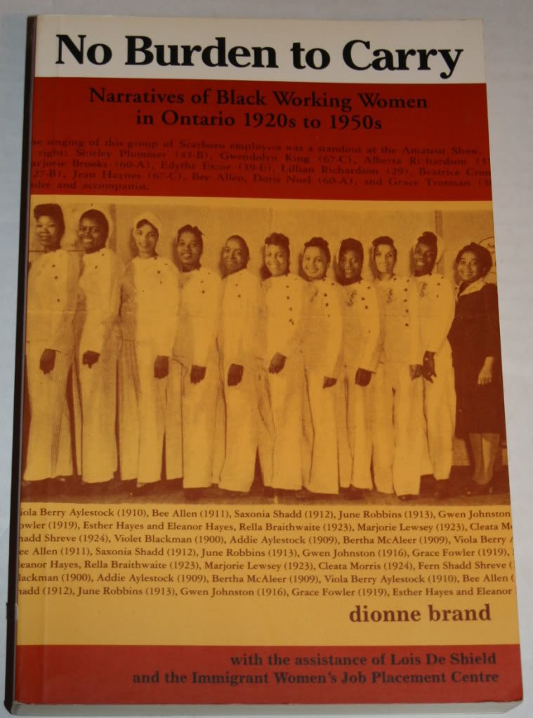 No Burden to Carry: Narratives of Black Working Women in Ontario 1920's to 1950's,Used