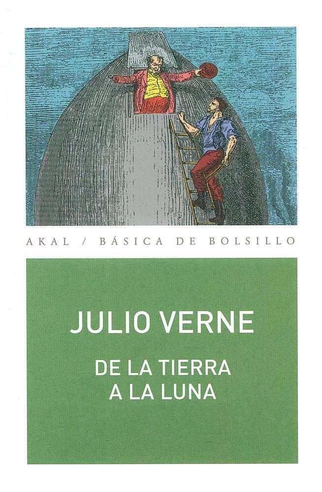 De La Tierra A La Luna (Basica De Bolsillo/ Basic Pocket) (Spanish Edition),Used