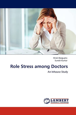 Role Stress among Doctors: An Inhouse Study,Used