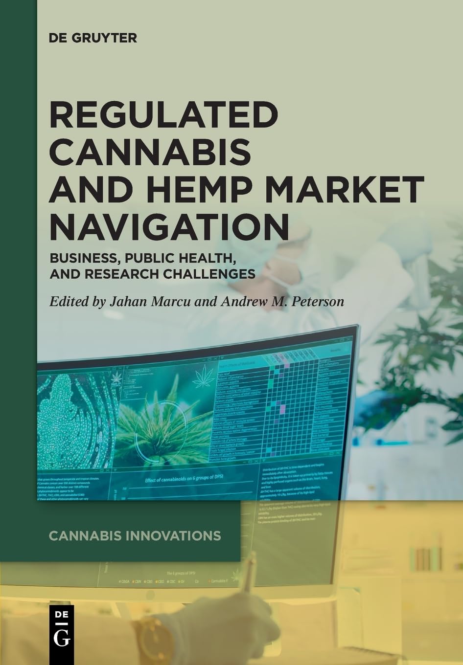 Regulated Cannabis and Hemp Market Navigation: Business, Public Health, and Research Challenges (Cannabis Innovations, 1),New