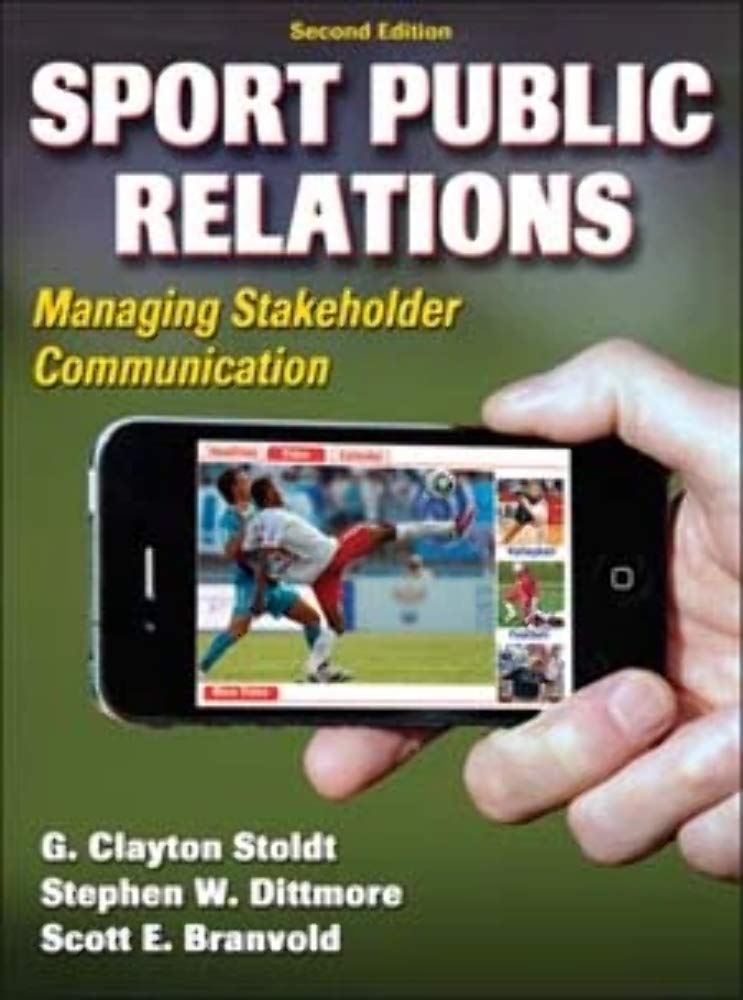Sport Public Relations: Managing Stakeholder Communication,New
