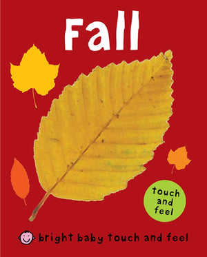 Fall (Bright Baby Touch and Feel),New