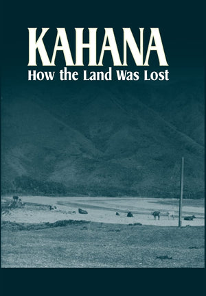 Kahana: How the Land Was Lost,Used