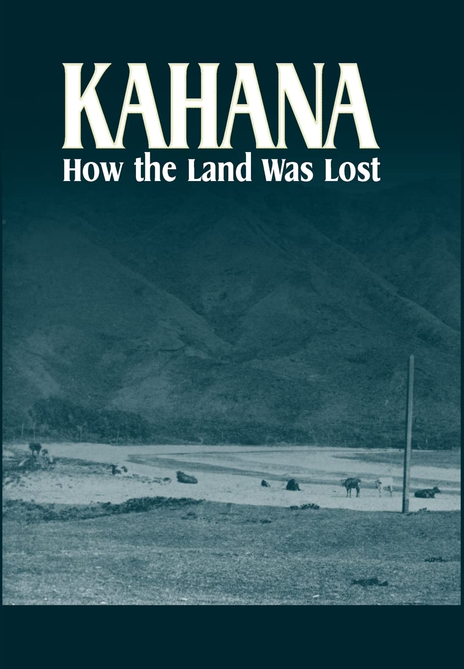 Kahana: How the Land Was Lost,Used