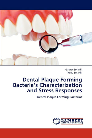 Dental Plaque Forming Bacterias Characterization and Stress Responses: Dental Plaque Forming Bacterias,Used