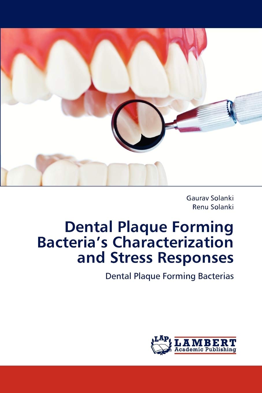 Dental Plaque Forming Bacterias Characterization and Stress Responses: Dental Plaque Forming Bacterias,Used