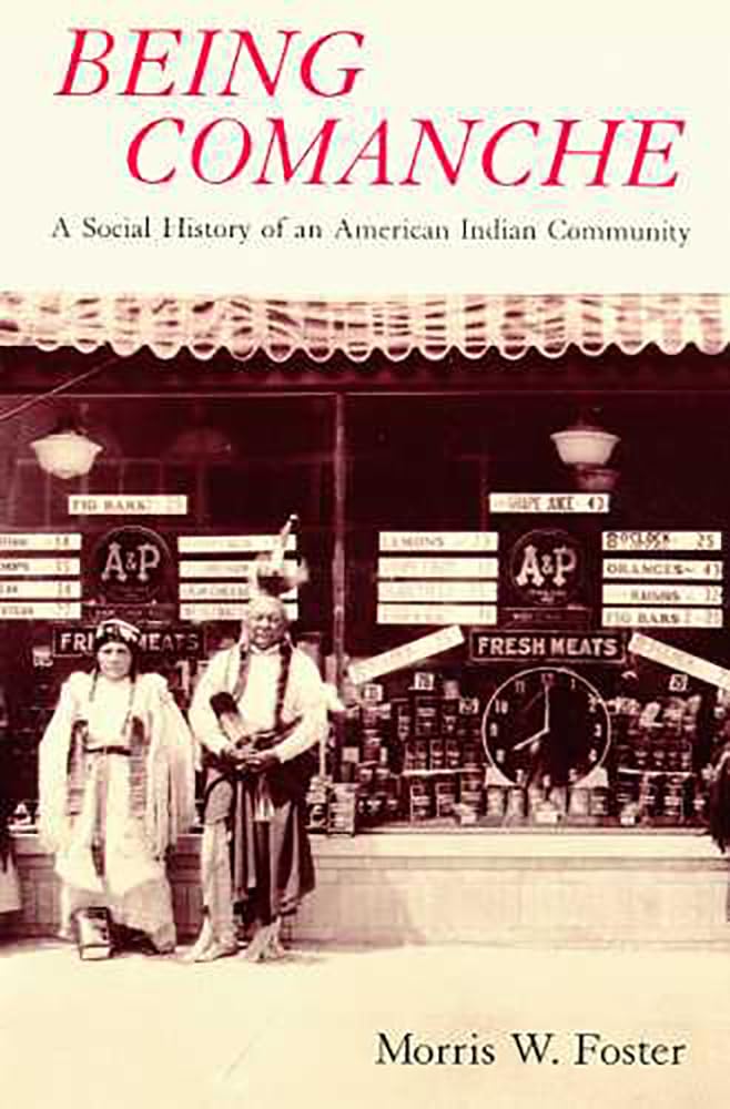 Being Comanche: The Social History of an American Indian Community,Used