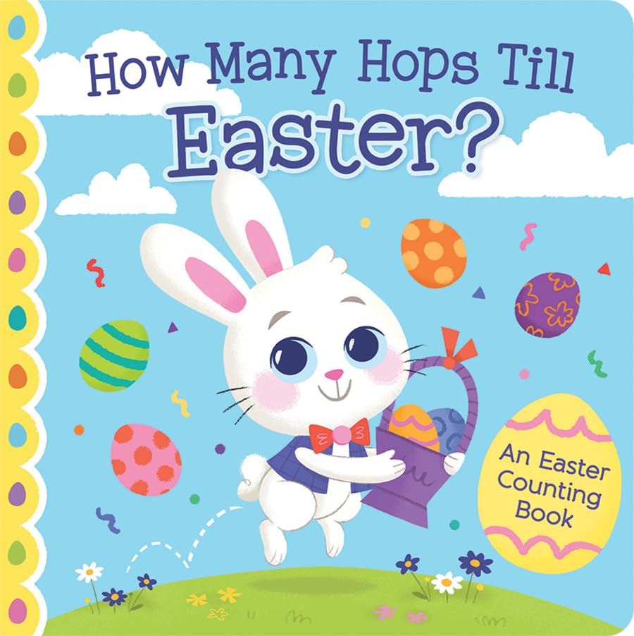 How Many Hops Till Easter? An Easter Counting Board Book