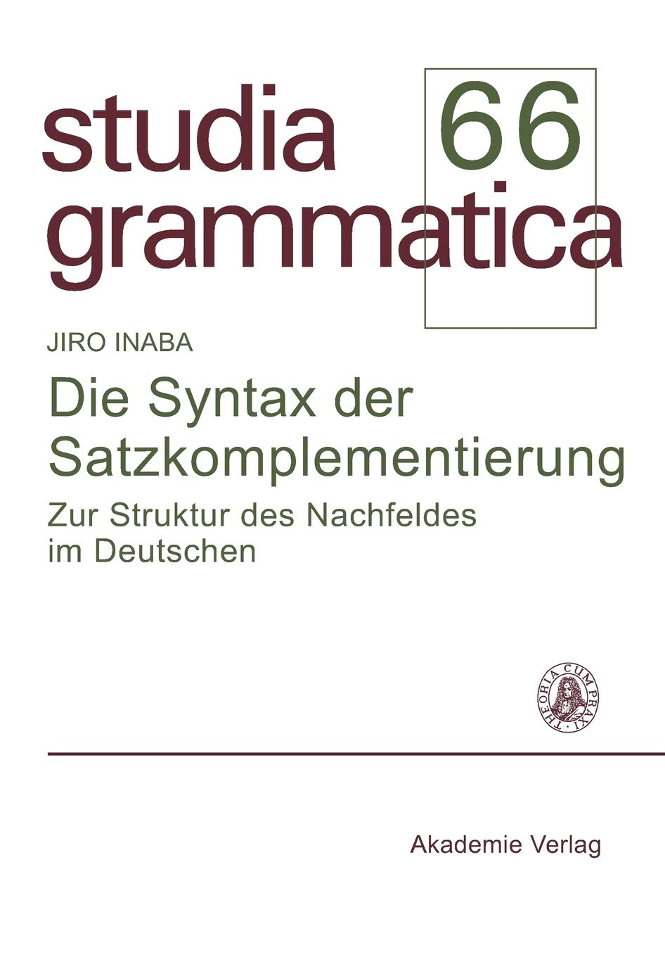 Die Syntax Der Satzkomplementierung: Zur Struktur Des Nachfeldes Im Deutschen (Studia Grammatica) (German Edition),Used