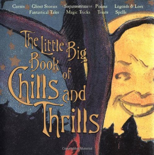 Little Big Book Of Chills And Thrills (The Little Big Book Series),New