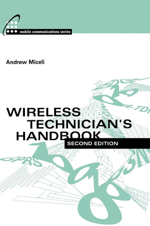 Wireless Technician's Handbook, Second Edition (Artech House Mobile Communications Library),Used