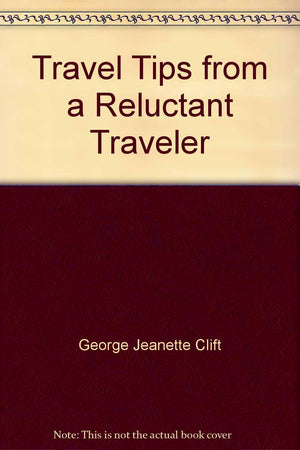 Travel Tips from a Reluctant Traveler