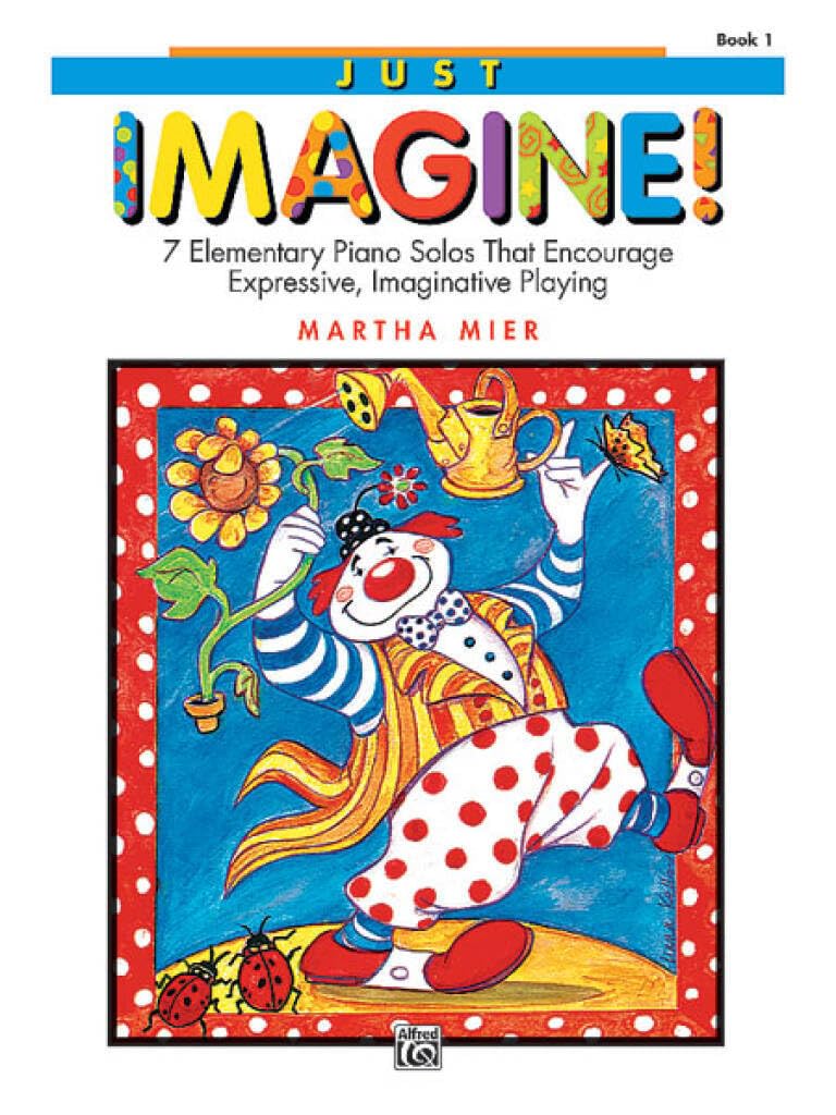 Just Imagine!, Bk 1: 7 Elementary Piano Solos That Encourage Expressive, Imaginative Playing,Used
