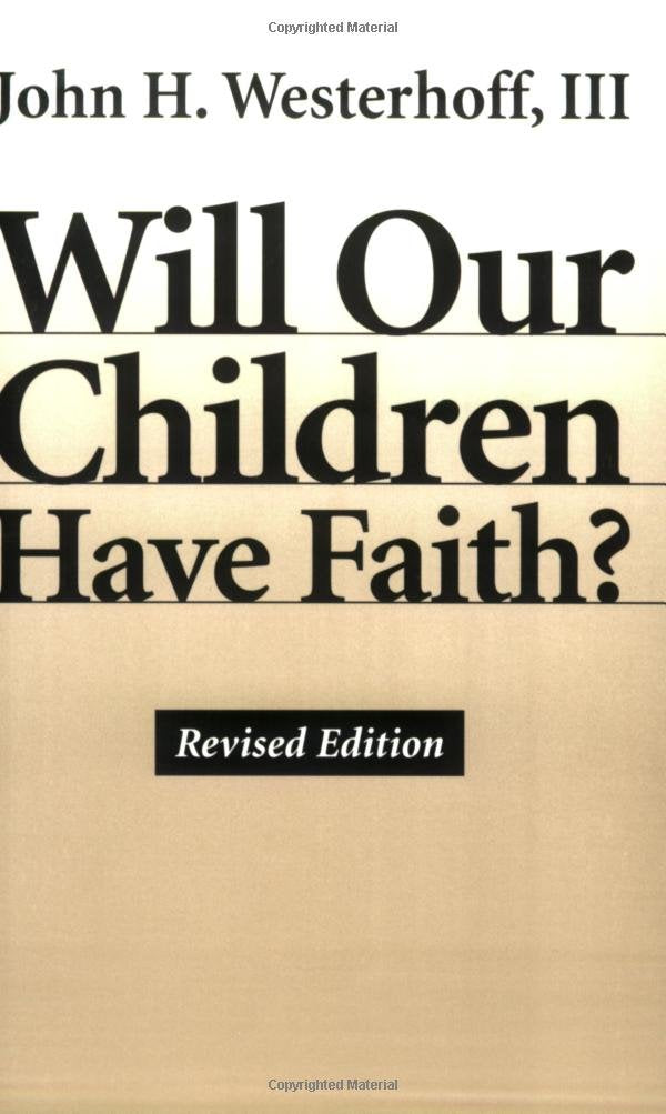 Will Our Children Have Faith? Revised Edition,Used