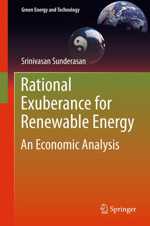 Rational Exuberance For Renewable Energy: An Economic Analysis (Green Energy And Technology),Used