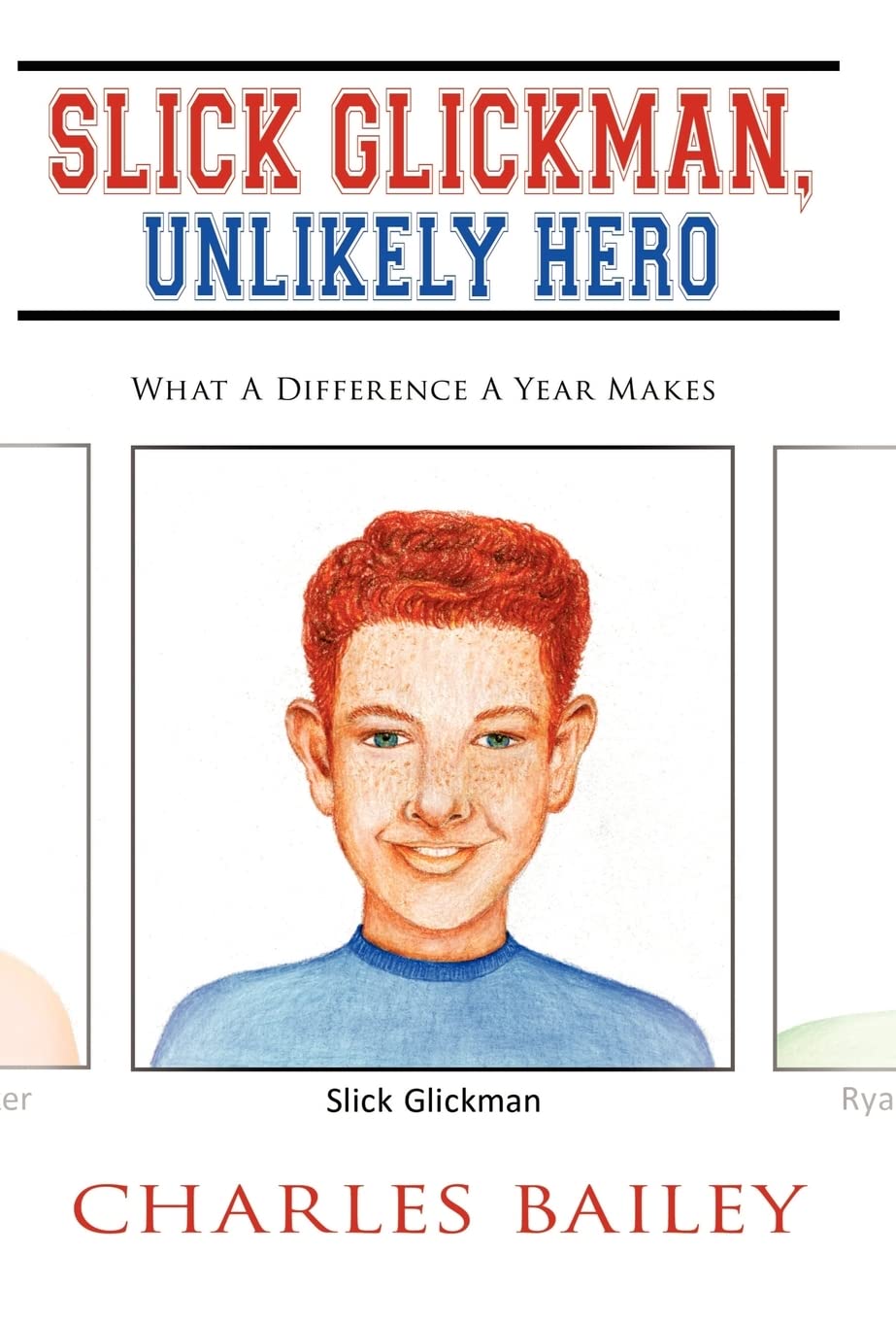 Slick Glickman, Unlikely Hero: What A Difference A Year Makes,Used