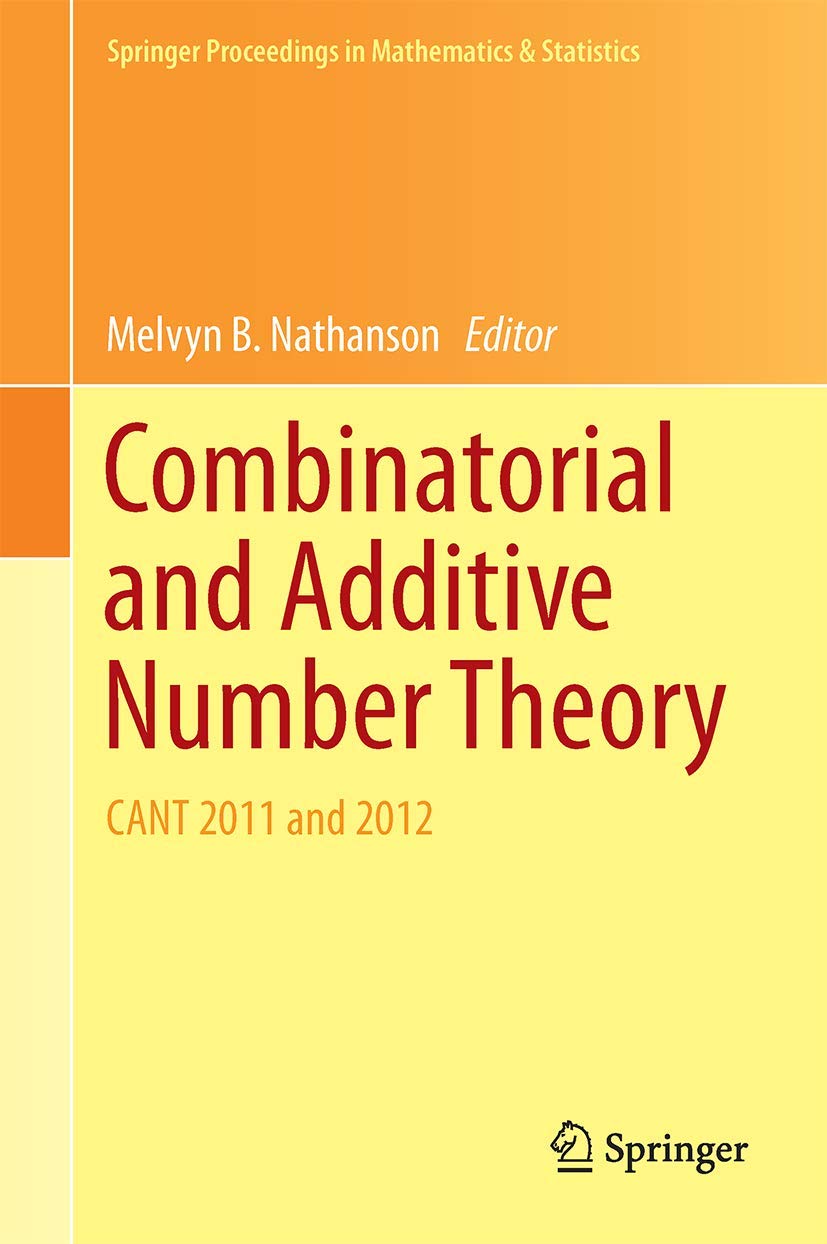 Combinatorial and Additive Number Theory: CANT 2011 and 2012 (Springer Proceedings in Mathematics & Statistics, 101),Used