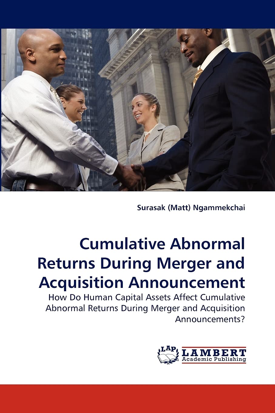 Cumulative Abnormal Returns During Merger and Acquisition Announcement: How Do Human Capital Assets Affect Cumulative Abnormal R,Used