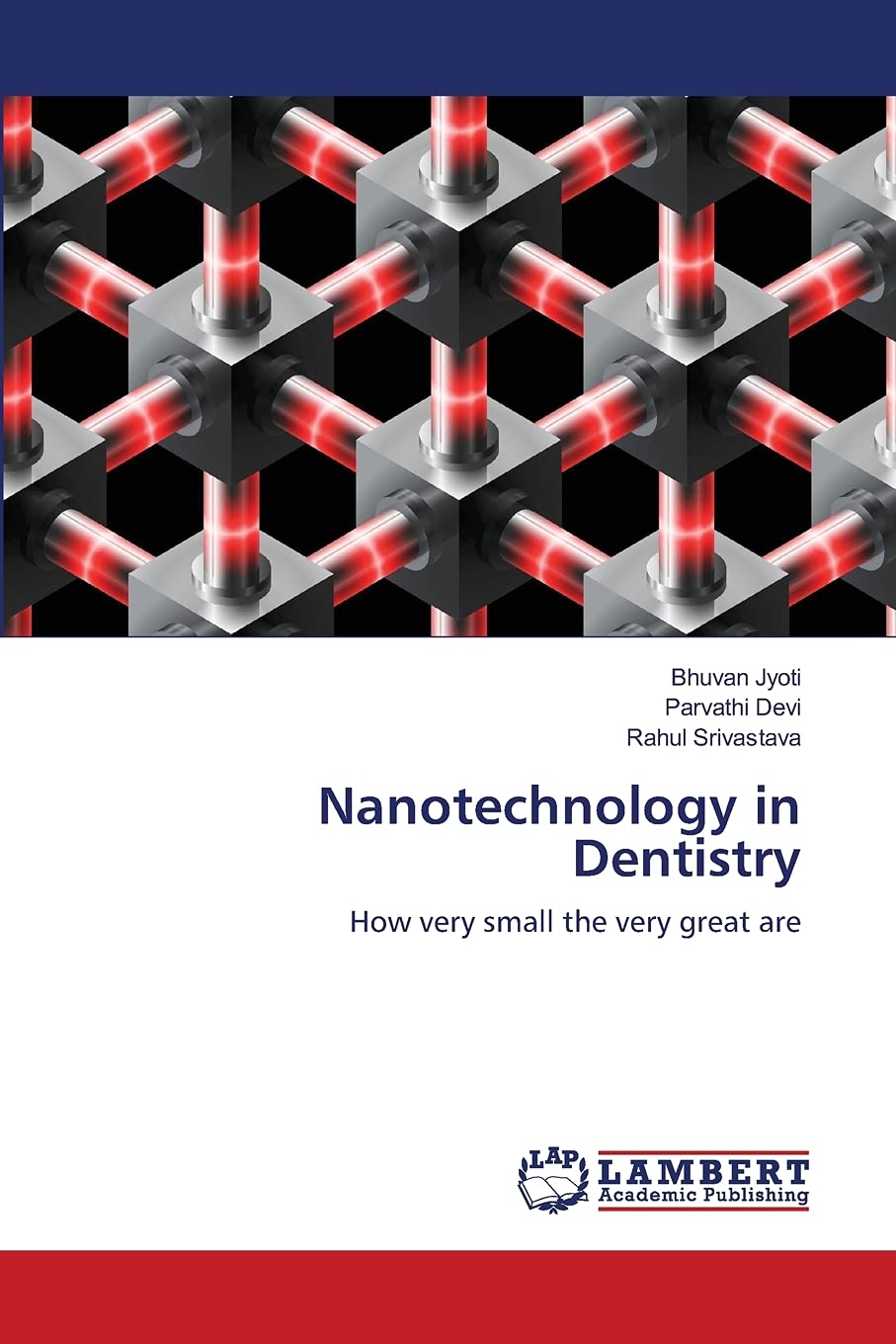 Nanotechnology in Dentistry: How very small the very great are,Used