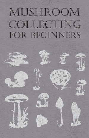 Mushroom Collecting for Beginners,Used