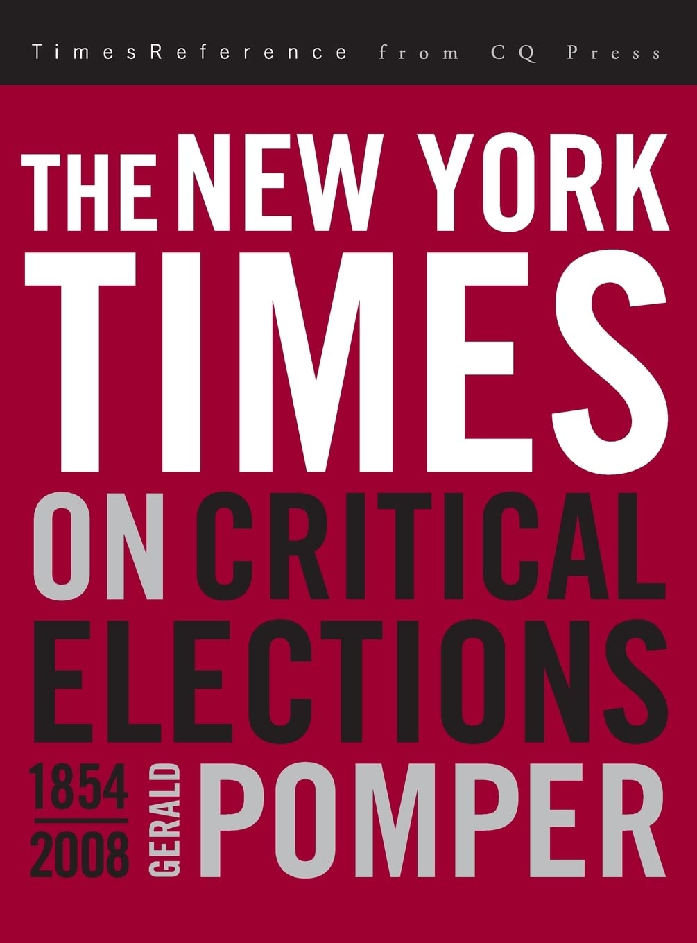 The New York Times On Critical Elections (Timesreference From Cq Press),Used