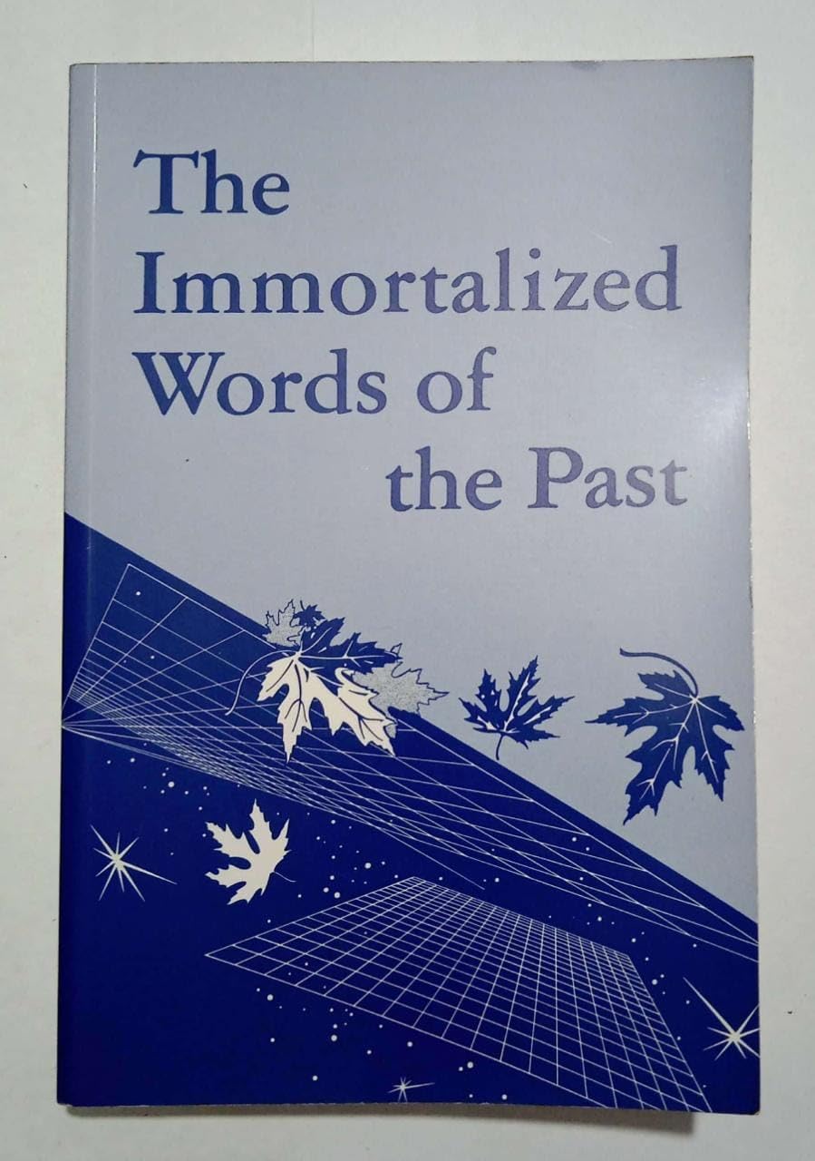 The Immortalized Words Of The Past (Rosicrucian Library, Vol. 44)