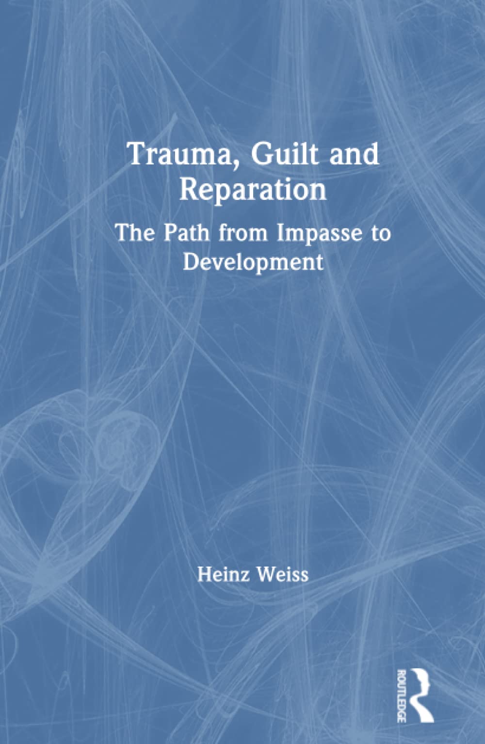 Trauma, Guilt and Reparation,Used