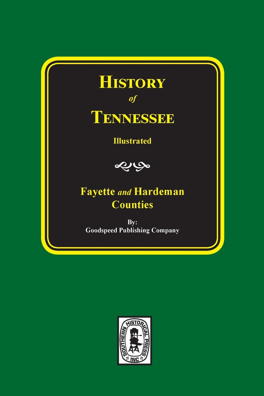 History of Tennessee Illustrated: Fayette and Hardeman Counties,Used