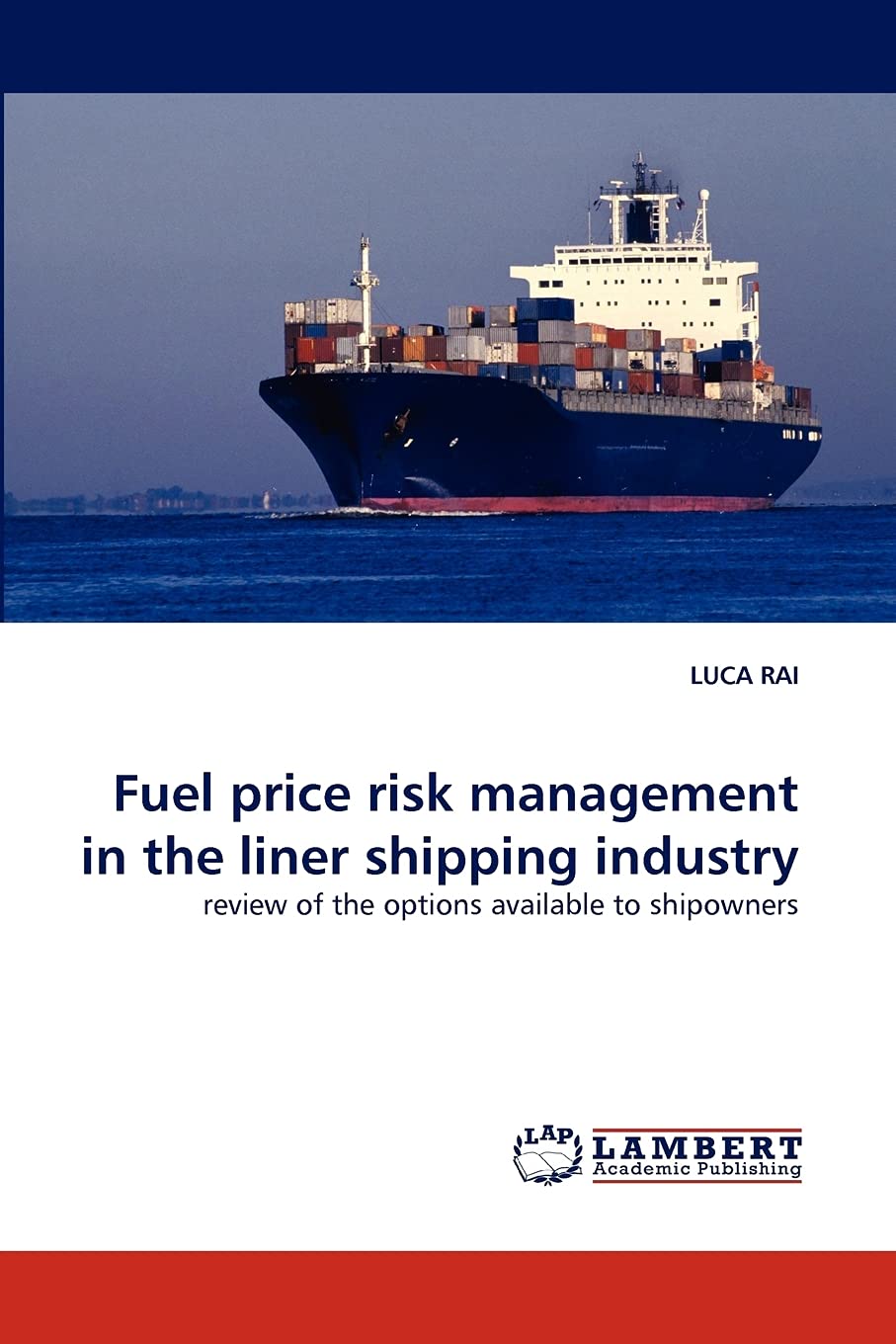 Fuel price risk management in the liner shipping industry: review of the options available to shipowners,Used