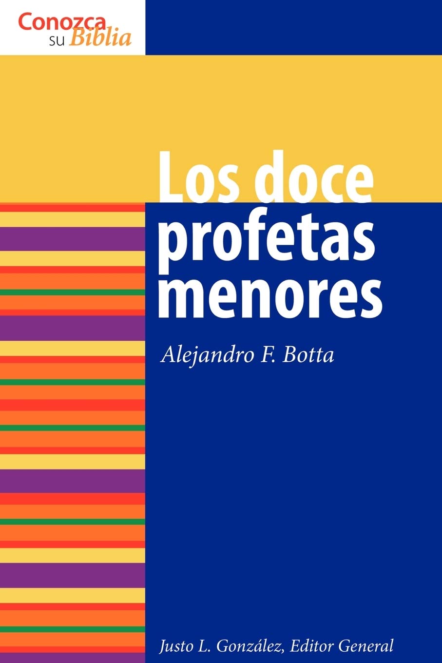 Los Doce Profetas Menores (Conozca su Biblia) (Spanish Edition),Used
