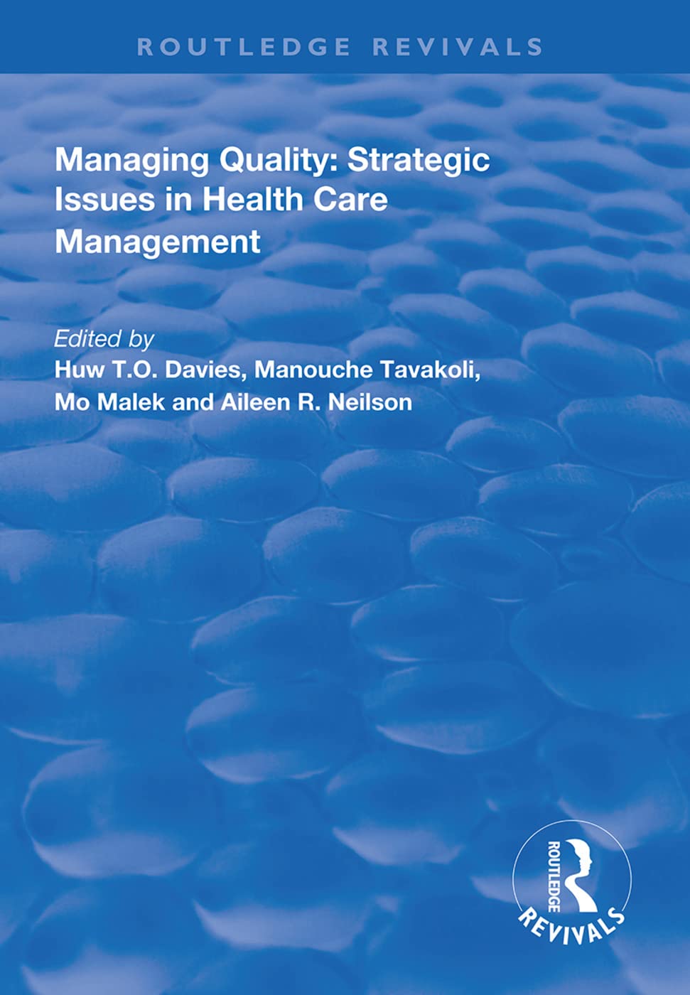 Managing Quality: Strategic Issues in Health Care Management (Routledge Revivals),Used