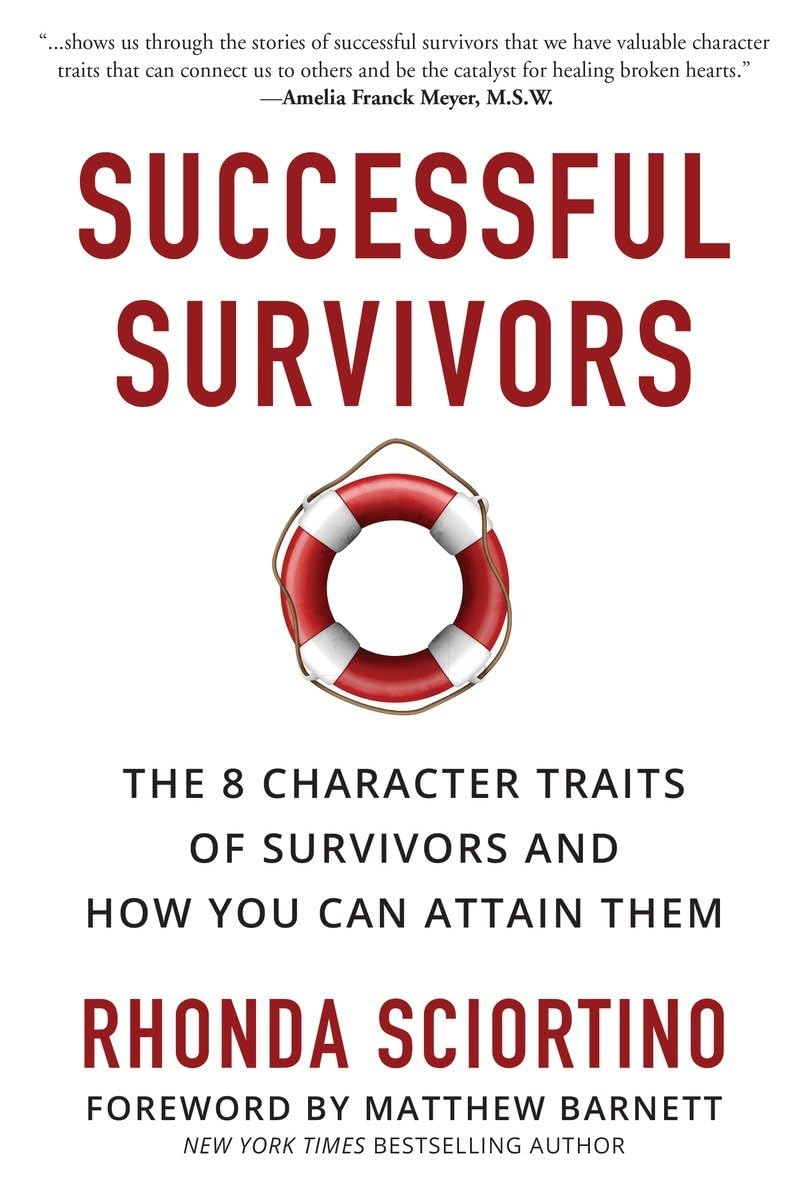 Successful Survivors: The 8 Character Traits of Survivors and How You Can Attain Them,Used