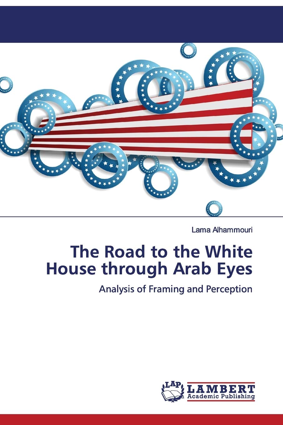 The Road to the White House through Arab Eyes: Analysis of Framing and Perception,Used