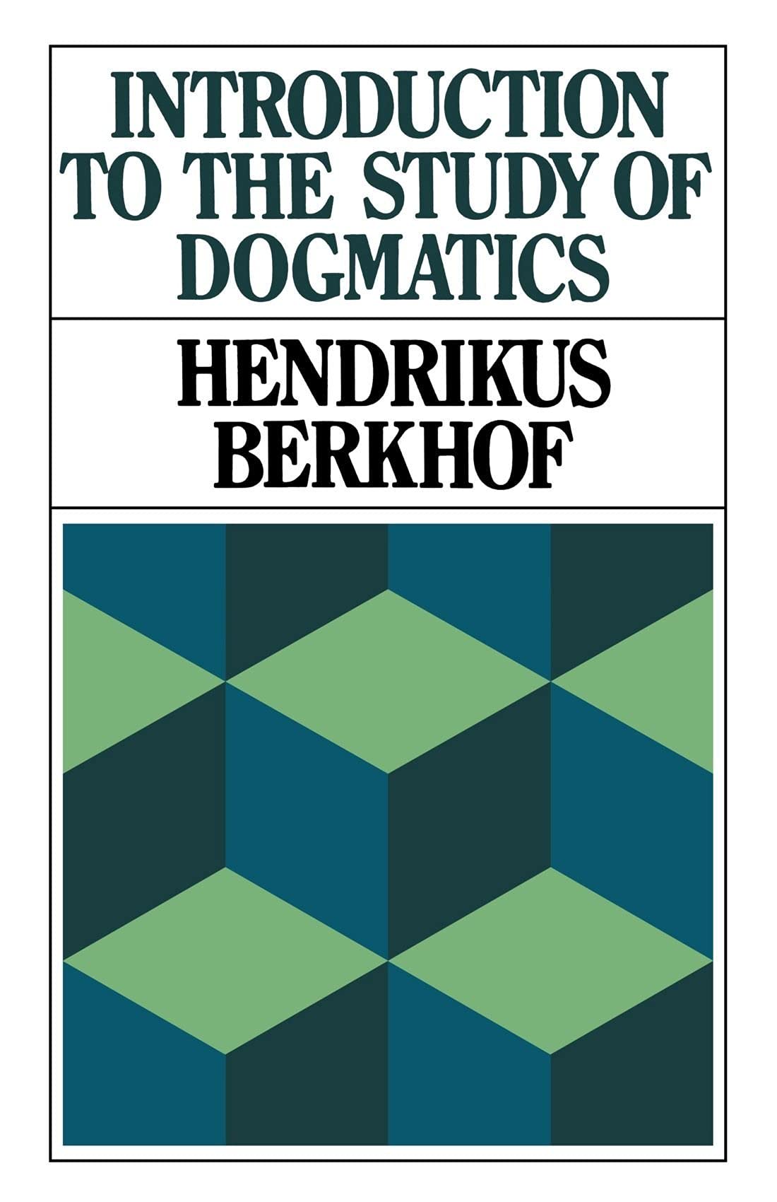 Introduction to the Study of Dogmatics,Used