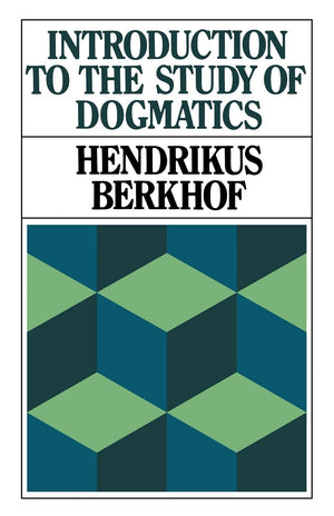 Introduction to the Study of Dogmatics,Used