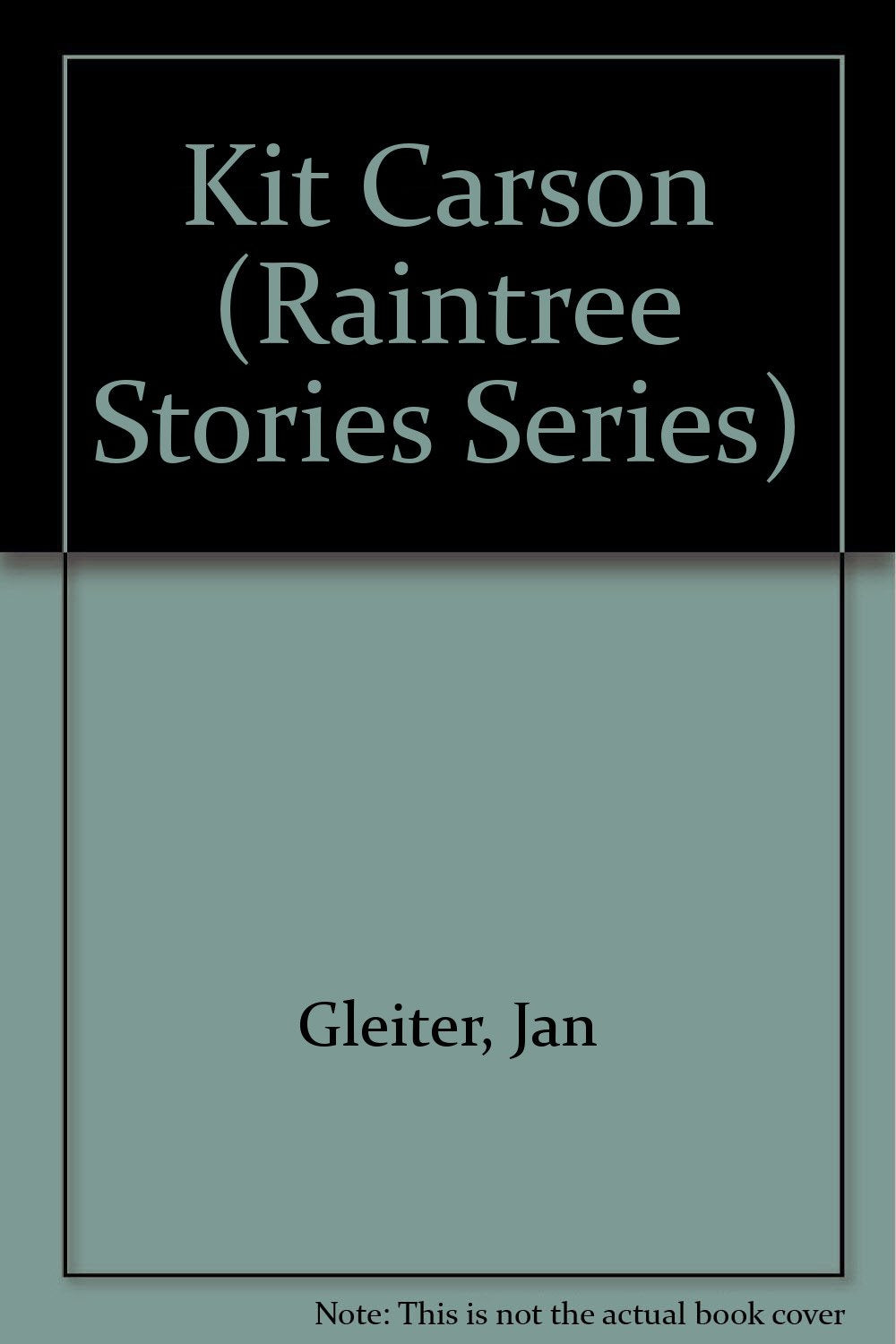 Kit Carson (Raintree Stories Series),Used