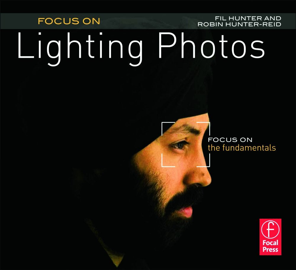 Focus On Lighting Photos: Focus on the Fundamentals (Focus On Series),Used