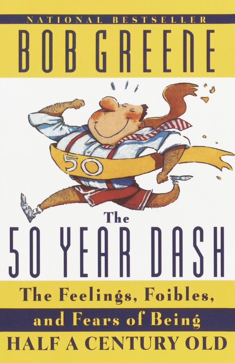 50 Year Dash: The Feelings, Foibles, And Fears Of Being Half A Century Old,Used