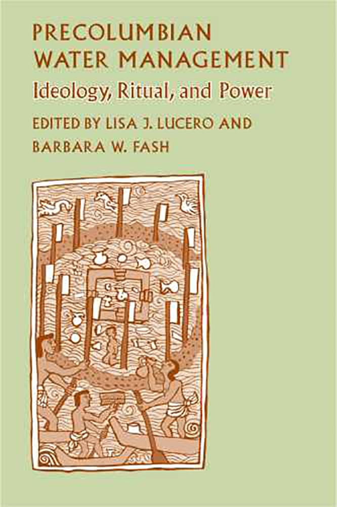 Precolumbian Water Management: Ideology, Ritual, And Power,Used