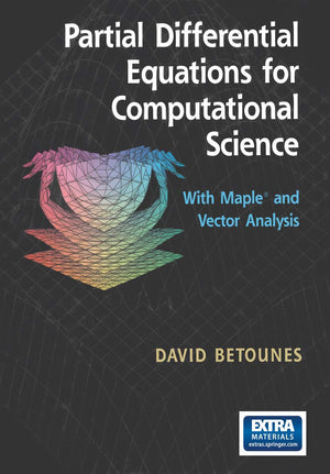Partial Differential Equations for Computational Science: With Maple and Vector Analysis (1375),Used