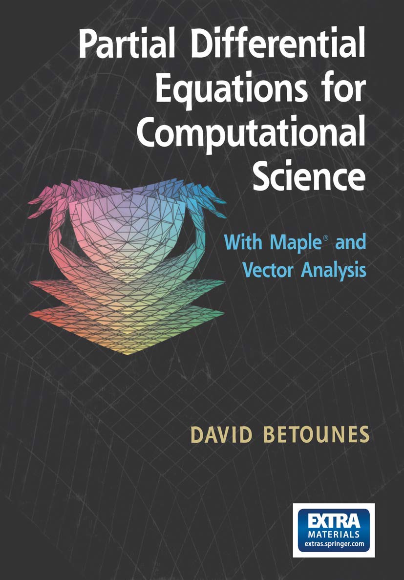 Partial Differential Equations for Computational Science: With Maple and Vector Analysis (1375),Used