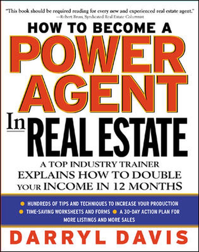 How To Become a Power Agent in Real Estate : A Top Industry Trainer Explains How to Double Your Income in 12 Months,Used