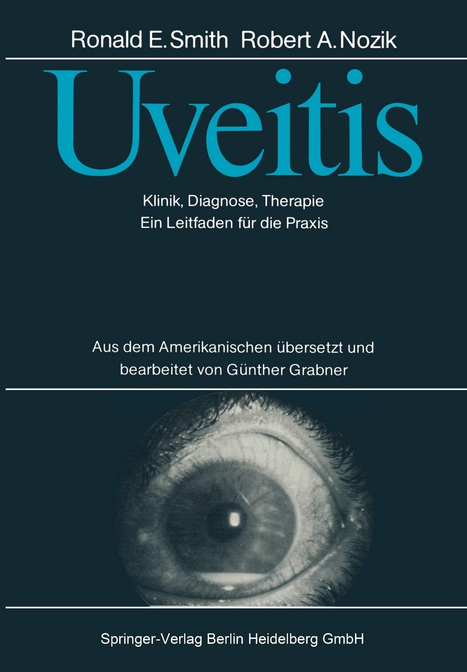 Uveitis: Klinik, Diagnose, Therapie Ein Leitfaden Fr Die Praxis (German Edition),Used