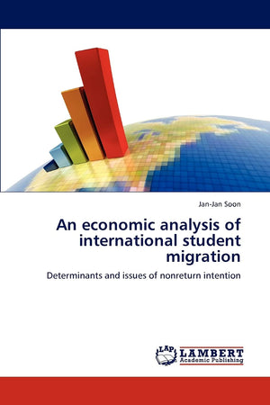 An economic analysis of international student migration: Determinants and issues of nonreturn intention,Used