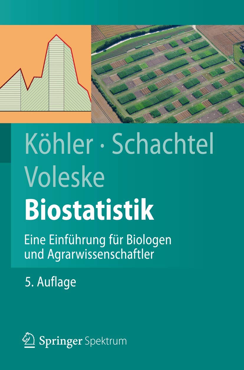 Biostatistik: Eine Einfhrung fr Biologen und Agrarwissenschaftler (SpringerLehrbuch) (German Edition),Used